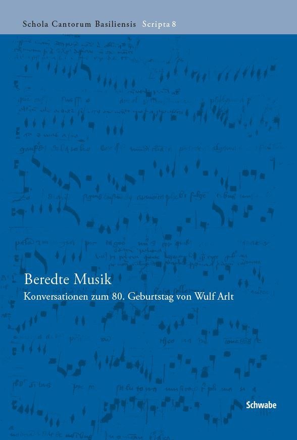 Beredte Musik : Konversationen zum 80. Geburtstag von Wulf Arlt