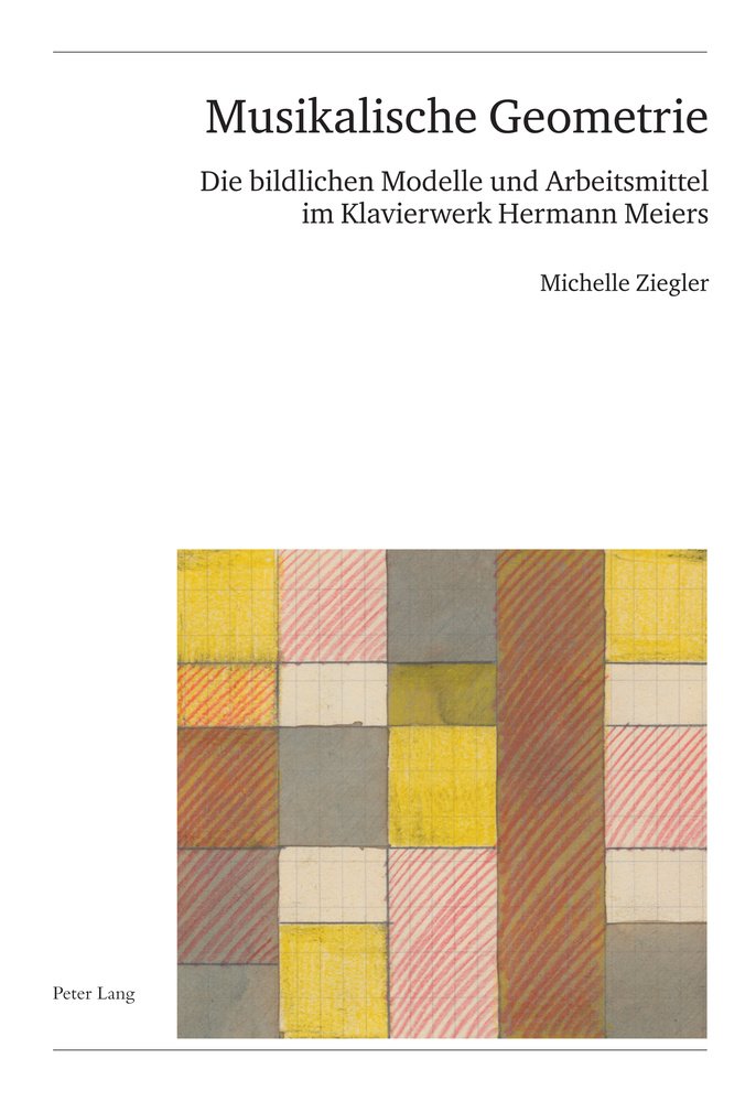 Musikalische Geometrie :  Die bildlichen Modelle und Arbeitsmittel im Klavierwerk Hermann Meiers