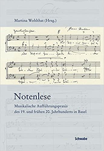 Notenlese : Musikalische Aufführungspraxis des 19. und 20. Jahrhunderts